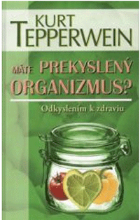 Mte pekyselen organizmus?